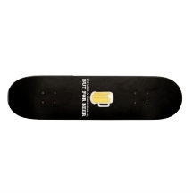 Ich bin ein Chocoholic, aber für Bier Skateboardbrett