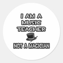 Ich bin ein Musik-Lehrer… nicht ein Magier Runder Sticker