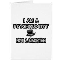 Ich bin ein Psychologe… nicht ein Magier Grußkarten