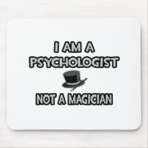 Ich bin ein Psychologe… nicht ein Magier Mousepad
