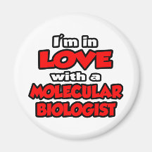 Ich bin in der Liebe mit einem molekularen Biologe Kühlschrankmagnete