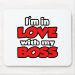 Ich bin in der Liebe mit meinem Chef Mousepad