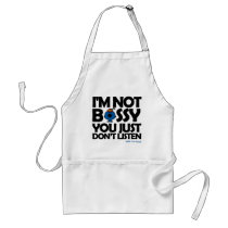 Ich bin nicht Bossy - Sie hören nicht schürzen
