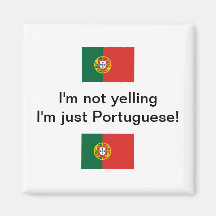 "Ich bin nicht schreiend ich bin gerade portugiesi Kühlschrankmagnet