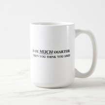 Ich bin VIEL intelligenter Tasse