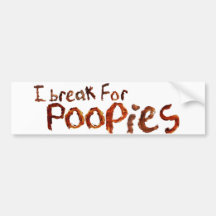 Ich breche für Poopies Autoaufkleber