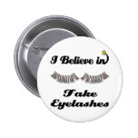 ich glaube an Fake Eyelashes Button