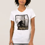 Ich glaube Bigfoot-Leben Tshirt