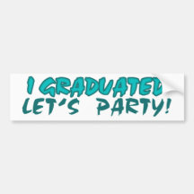 Ich graduierte, ließ uns Party Auto Sticker