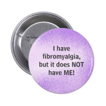 Ich habe Fibromyalgia - Knopf Anstecknadelbutton