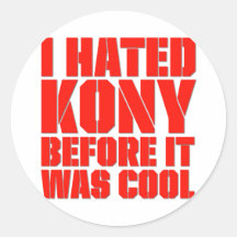 Ich hasste Kony, bevor es cool war Aufkleber