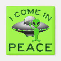 ICH KOMME IN FRIEDEN - ALIEN KÜHLSCHRANKMAGNET