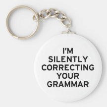 Ich korrigiere Grammatik Schlüsselanhänger