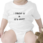 ICH LASSE ES U. ITIS HEISS FALLEN! T-SHIRT