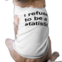 Ich lehne ab, eine Statistik zu sein Hundbekleidung