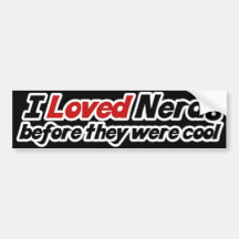 Ich liebte Nerds, bevor sie cool waren Auto Sticker