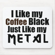 Ich mag mein Kaffee-Schwarzes gerade wie mein Meta Mauspad
