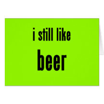 ich mag noch Bier Grußkarte