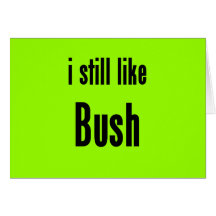 ich mag noch Bush Grußkarten