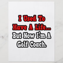 Ich pflegte, um einen Leben-… Golf-Trainer zu habe Personalisierte Flyer