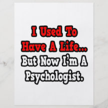 Ich pflegte, um einen Leben-… Psychologen zu haben Flyerbedruckung