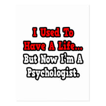 Ich pflegte, um einen Leben-… Psychologen zu haben Postkarte