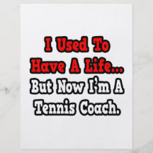 Ich pflegte, um einen Leben-… Tennis-Trainer zu ha Individuelle Flyer