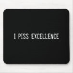 Ich piss hervorragende Leistung Mousepads