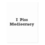 Ich Piss Mediocracy Postkarte