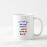 Ich schaue 45, ich glaube 45, ich rieche 45, ich b kaffeetasse