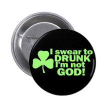 Ich schwöre zu BETRUNKENEM ich bin nicht GOTT! Anstecknadelbuttons