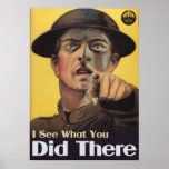 Ich sehe, was Sie dort taten Plakatdrucke