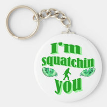 Ich squatching Sie Schlüsselbänder