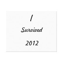 Ich überlebte 2012! gespannter galerie druck