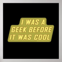 Ich war ein Geek, bevor es cool war Plakat