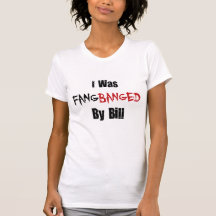 Ich war Fangbanged durch Bill T-shirt