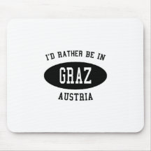 Ich würde eher in Graz, Österreich sein Mauspads