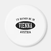 Ich würde eher in Wien sein Magnete