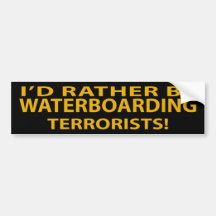 Ich würde eher Waterboarding Terroristen sein Auto Aufkleber