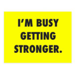 I'M BUSY GETTING STRONGER CHARACTER MOTIVATIONAL E POSTCARD