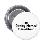 Im erhaltenes verheiratetes Beeotches Schwarzes Anstecknadelbutton
