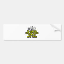 Inder… nehmen an, dass ich nie falsch bin auto sticker