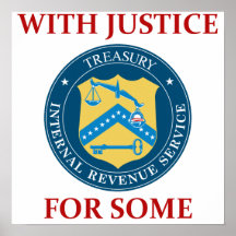 IRS: With Justice for Some Posters