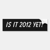 Ist es 2012 schon? Autoaufkleber