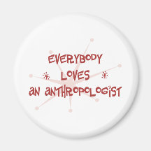 Jeder Lieben ein Anthropologe Magnete