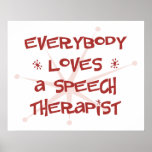 Jeder Lieben ein Sprache-Therapeut Posterdruck