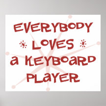 Jeder Lieben ein Tastatur-Spieler Posterdrucke