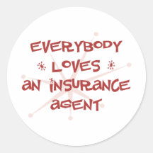 Jeder Lieben ein Versicherungs-Agent Sticker