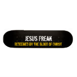 Jesus-Freak: Zurückgekauft durch das Blut von Chri Bedrucktes Skateboard