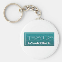 JESUS verlassen Erde nicht ohne ihn Schlüsselband